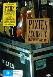 Pixies-Acoustic/Live From Newport DVD/Zabalene/2006/